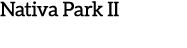 Nativa Park II