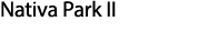Nativa Park II