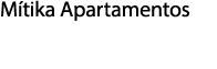 M tika Apartamentos 