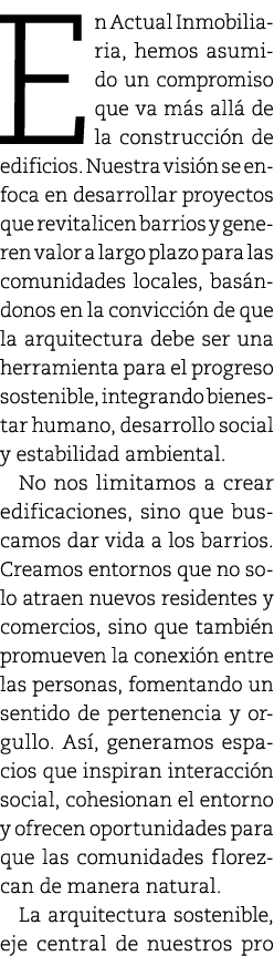 En Actual Inmobiliaria, hemos asumido un compromiso que va m s all de la construcci n de edificios. Nuestra visi n s...
