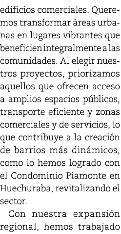 edificios comerciales. Queremos transformar reas urbanas en lugares vibrantes que beneficien integralmente a las com...