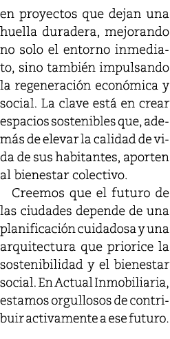 en proyectos que dejan una huella duradera, mejorando no solo el entorno inmediato, sino tambi n impulsando la regene...