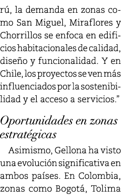 r , la demanda en zonas como San Miguel, Miraflores y Chorrillos se enfoca en edificios habitacionales de calidad, di...
