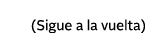 (Sigue a la vuelta)