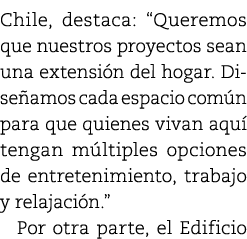 Chile, destaca: “Queremos que nuestros proyectos sean una extensi n del hogar. Dise amos cada espacio com n para que ...