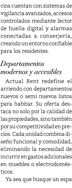 cios cuentan con sistemas de vigilancia avanzados, accesos controlados mediante lector de huella digital y alarmas co...