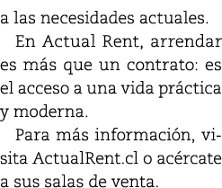 a las necesidades actuales. En Actual Rent, arrendar es m s que un contrato: es el acceso a una vida pr ctica y moder...