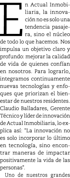 En Actual Inmobiliaria, la innovaci n no es solo una tendencia pasajera, sino el n cleo de todo lo que hacemos. Nos i...