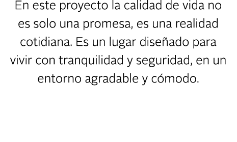 En este proyecto la calidad de vida no es solo una promesa, es una realidad cotidiana. Es un lugar dise ado para vivi...