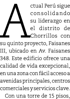 Actual Per sigue consolidando su liderazgo en el distrito de Chorrillos con su quinto proyecto, Faisanes III, ubicad...
