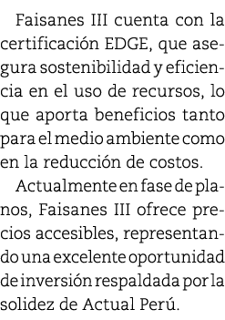 Faisanes III cuenta con la certificaci n EDGE, que asegura sostenibilidad y eficiencia en el uso de recursos, lo que ...