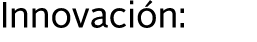Innovaci n: