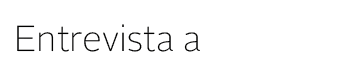 Entrevista a